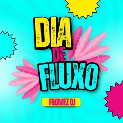 Dia de Fluxo (FGOMEZ Remix) - Ludmilla & Ana Castela