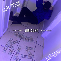 Luh Tekk ~ Lay Low (Official Audio)