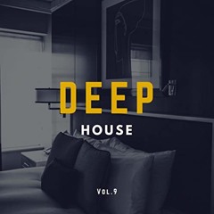 Deep House Vol 9️⃣
