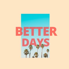Better Days