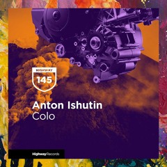 PREMIERE: Anton Ishutin — Colo (Original Mix) [Highway Records]