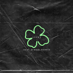 Lucky (feat. D'mari Harris)