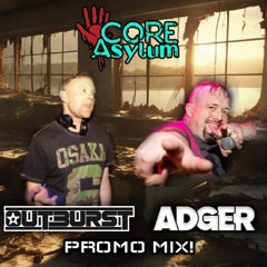 Outburst & Mc Adger - Core Asylum Promo Mix
