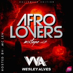 AFROLOVERS MIXTAPE 2021 VOL.2 - DJ WESLEY ALVES (halloween edition)