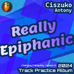 Really Epiphanic | FLTrack Practice Album