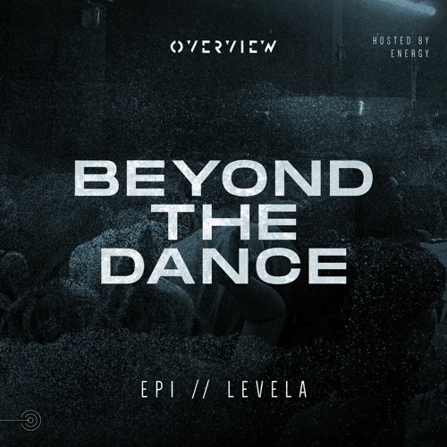 E1: Beyond The Dance - Levela