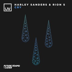 Harley Sanders & Rion S - Cry [UV]