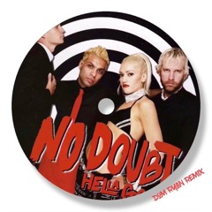 No Doubt - Hella Good (Dom Ryan Remix) *FREE DL*