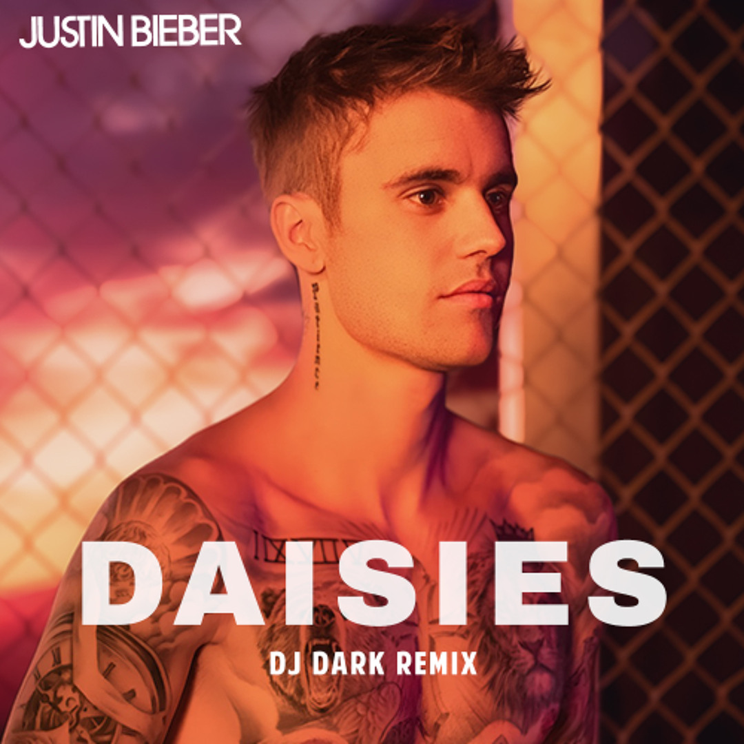 Stream Justin Bieber - DAISIES (Dj Dark Remix) by Dj Dark | Listen