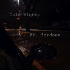 Cold Nights - Ft. jordoon