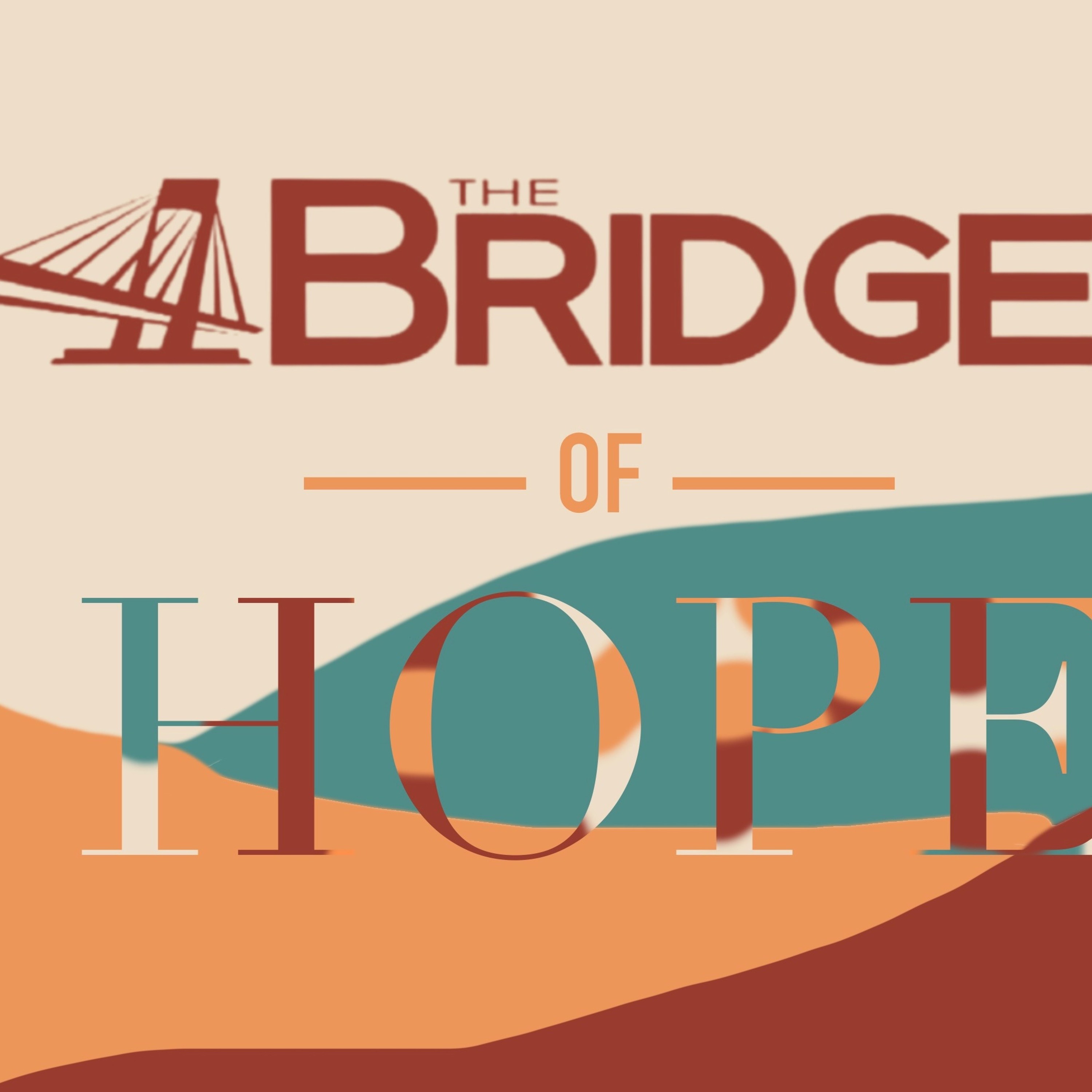 Pastor Ben 7-18-21 The Bridge of Hope Week 3
