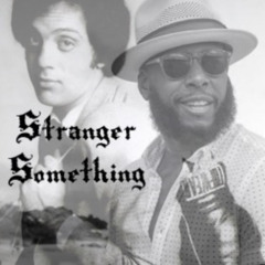 Stranger Something