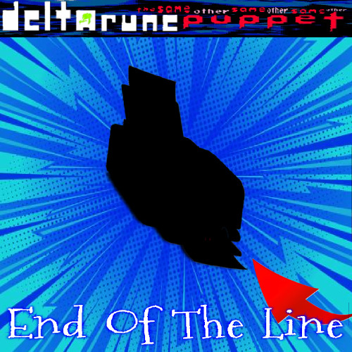 [3S&OP WEEK] End Of The Line - [Deltarune: The Same Other Same Other Same Other Puppet]