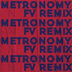 Metronomy - Walking in the Dark FV RMX