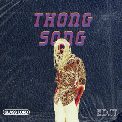 Thong Song (with Glass Lord)