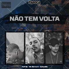 Não  tem Volta (TOMA NO CU DO SOUNDCLOUD)