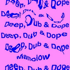 M_NŪ // Manøløw - 3Đ - Đeep, Đub & Đope Podcast series 02