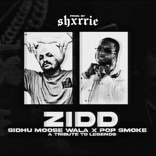 ZIDD(OG BANDE)- SIDHU MOOSE WALA X prodSHXRRIE.