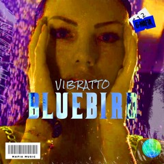 Vibratto - Bluebird (Original Mix)[G-MAFIA RECORDS]