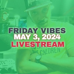 MAY 3, 2024 FRIDAY VIBES @B87 FM