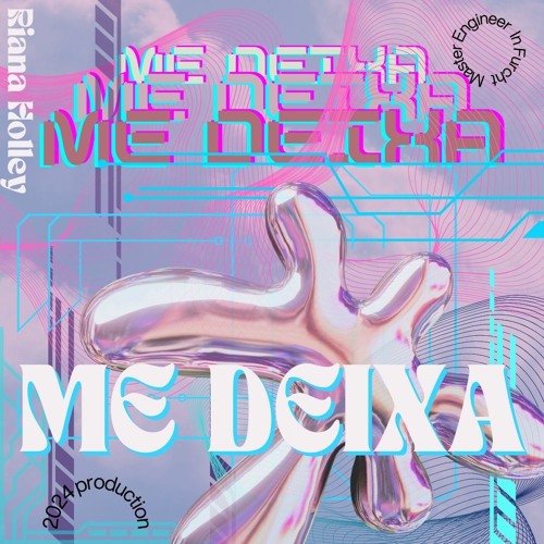 ME DEIXA (FREE DL)