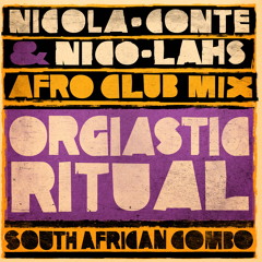 Orgiastic Ritual (Nicola Conte & Nico Lahs Afro Club Mix)