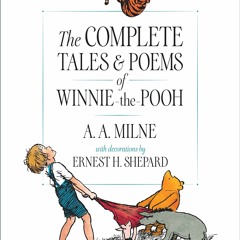 ✔ READ ✔ The Complete Tales and Poems of Winnie-the-Pooh free
