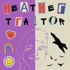 Heather The Traitor (Cover with Mj Yumul)