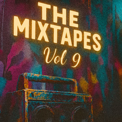 The MixTapes Vol 9