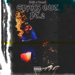 Spazz Out pt 2 (ft. Dreall)