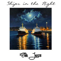 SHIPS IN THE NIGHT (Jazz Vocal Version)