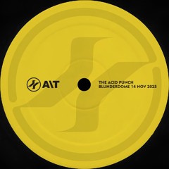 Axon Twin presents The Acid Punch @Blunderdome 14-11-2025