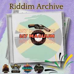 357 Magnum Riddim Mix