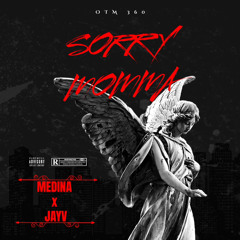 Medina x JayV - Sorry Momma