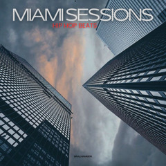 MIAMI SESSIONS - HIP HOP BEATS INSTRUMENTAL TYPE BEAT (6)