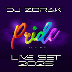 Dj Zorak - Pride 2025 Live Set (Promo Podcast)