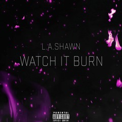 Watch It Burn pt.5 (Slow + Reverbed)