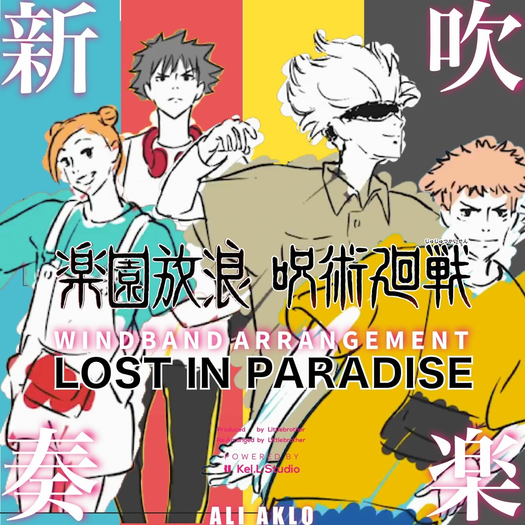 Stream Lost in Paradise 楽園放浪 / @ALI - JujutsuKaisen S1 ED