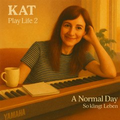 A Normal Day (Play Life 2) - So klingt Leben