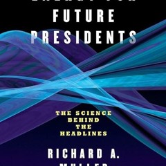 Epub✔ Energy for Future Presidents: The Science Behind the Headlines