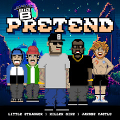 Pretend (feat. Killer Mike)