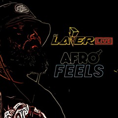 DJ Lazer - AfroFeels (LIVE MIX)