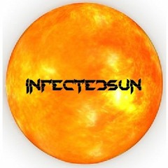 InfectedSun - U Mess Me Around