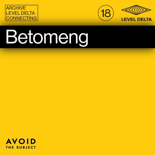 Level Delta Connecting #18 BETOMENG