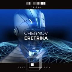 Chernov - Eretrika (Original Mix)