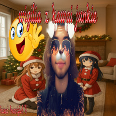 wigilia z kawai junkie!!!!!! based freestyle!!!!!!!