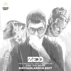 Zedd - Stay The Night (feat. Hayley Williams of Paramore) (Rayhan Arsya Edit)