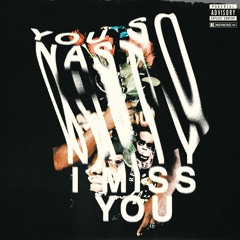 You So Nasty, I Miss You (Feat.Lexx Stokes)