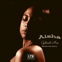 Gabriel Moe - Aisha (Melodic Man Remix)