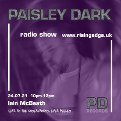 Ian McBeath - Paisley Dark Radio Show  24.07.21